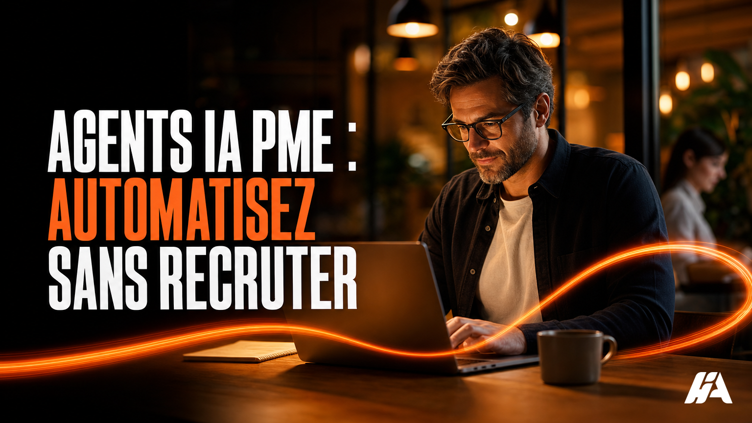 Agents IA PME : automatisez sans recruter